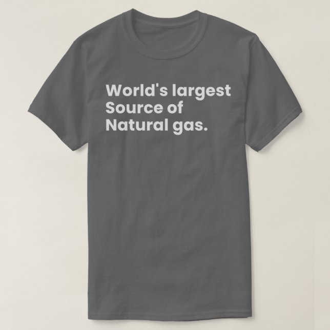 T-shirt Worlds Largest Source Of Natural Gas 21 (Design devant)