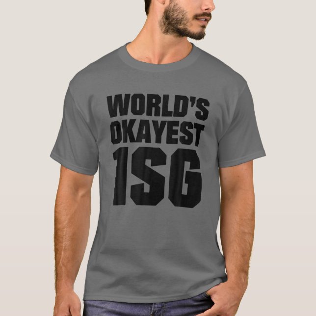T-shirt World's Okayest 1SG (Devant)