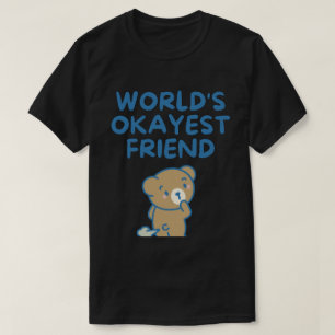 T-shirt Worlds Okayest Ami Drôle Sarcastique