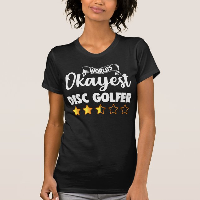 T-shirt Worlds Okayest amusant et Cool Sport Disque Golf A (Devant)