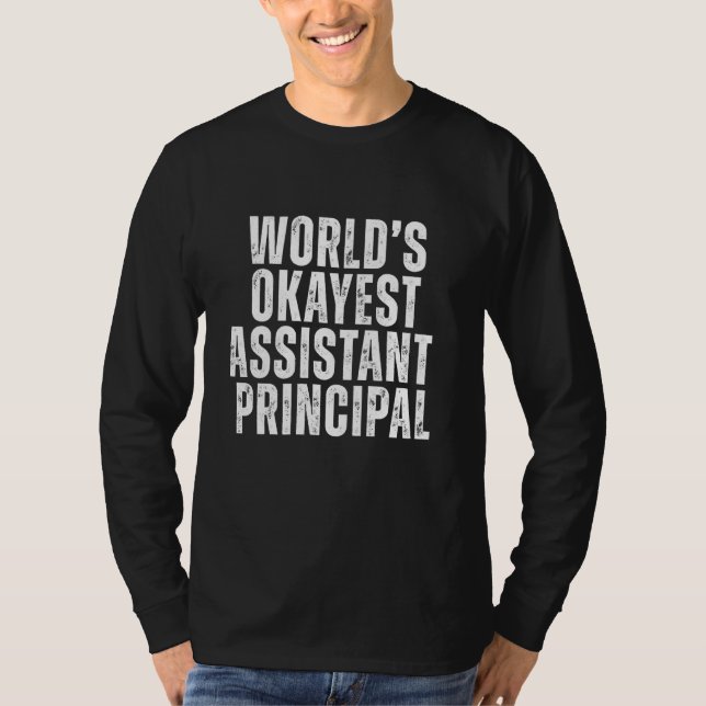 T-shirt World's Okayest Assistant Principal Funny Sarcasti (Devant)