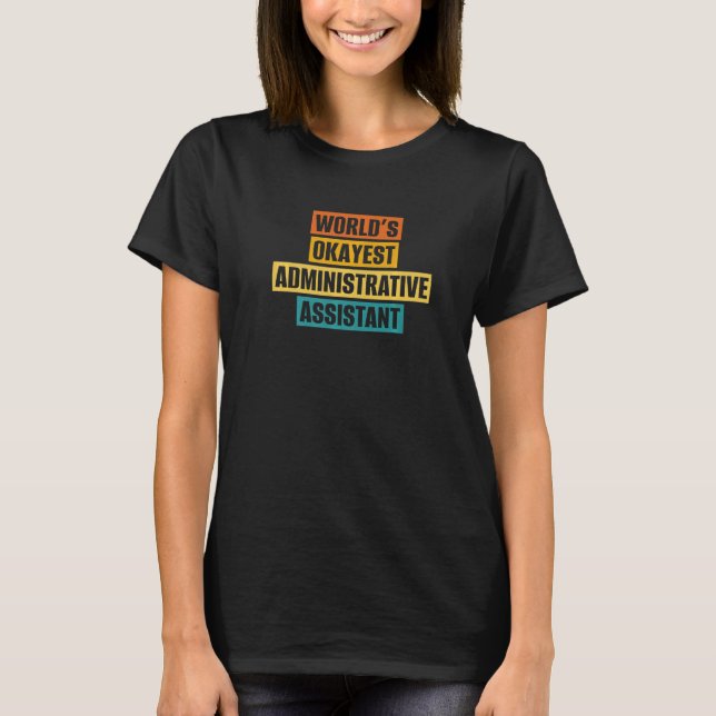 T-shirt World's Okayest Assistant Professionnel administra (Devant)