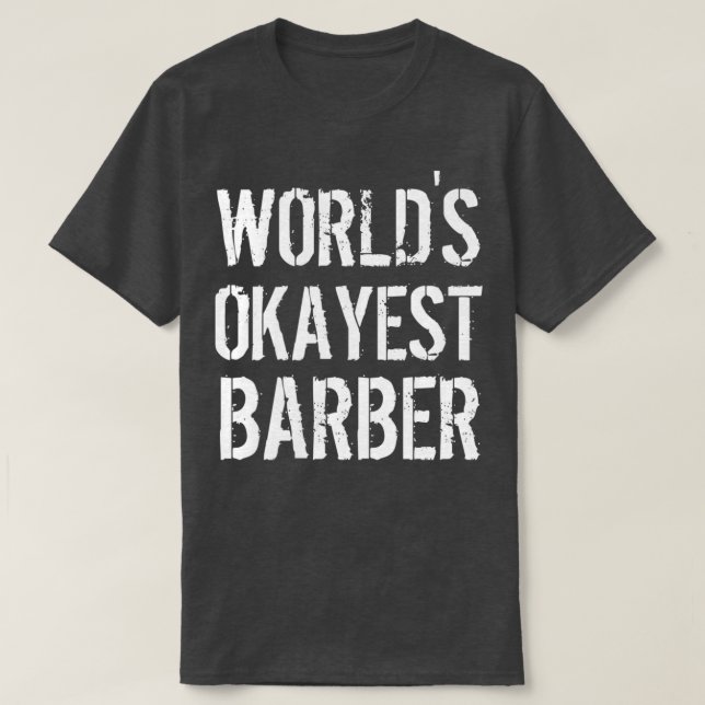T-shirt Worlds okayest barber 1 (Design devant)