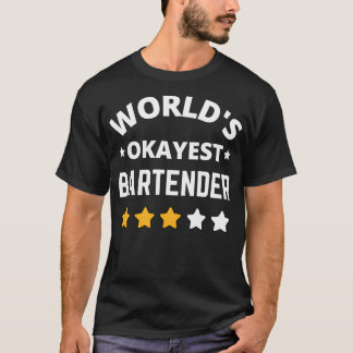 T-shirt Worlds Okayest Bartender Gift