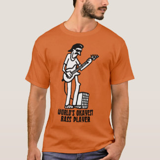 T-shirt Worlds Okayest Bass Player