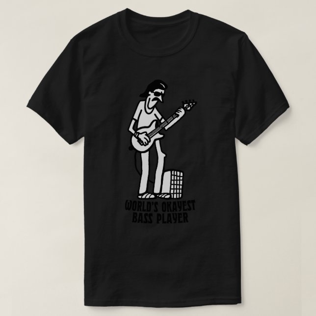 T-shirt Worlds Okayest Bass Player (Design devant)