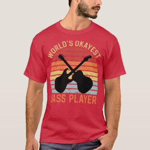 T-shirt Worlds Okayest Bass Player