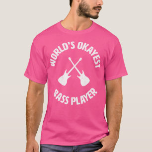 T-shirt Worlds Okayest Bass Player Baid Bass Guitare