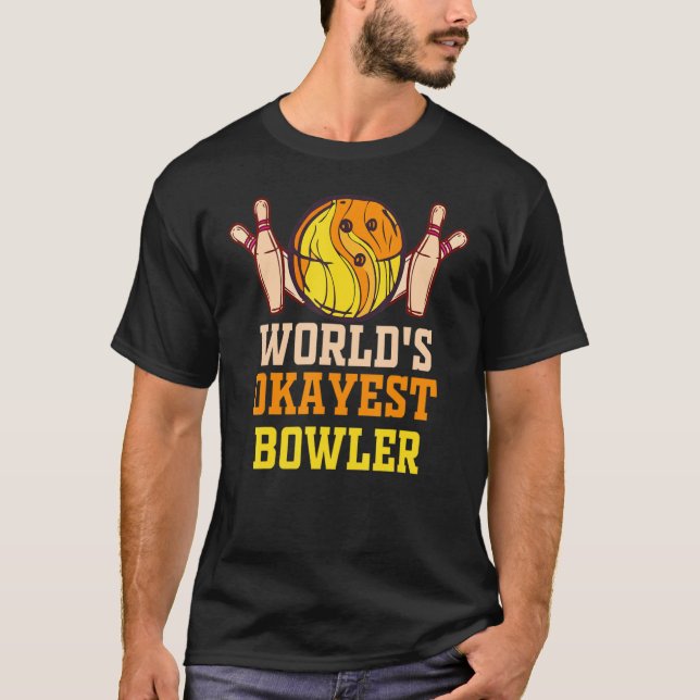 T-shirt Worlds Okayest Bowler Mens Bowling Ball   Bowler (Devant)