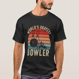 T-shirt Worlds Okayest Bowler Pour Bowling
