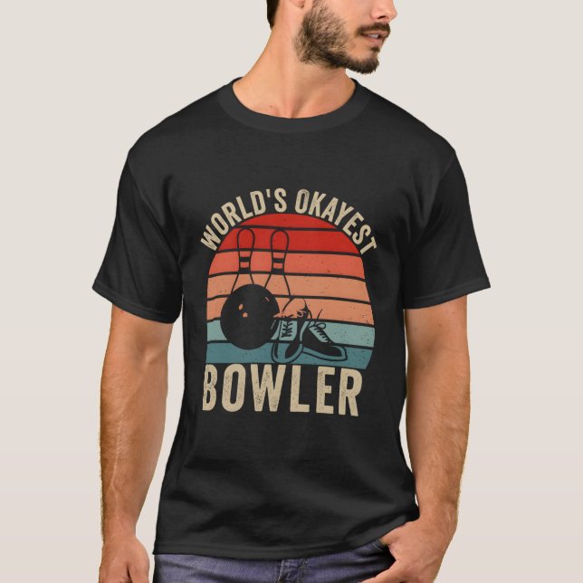 T-shirt Worlds Okayest Bowler Pour Bowling (Devant)