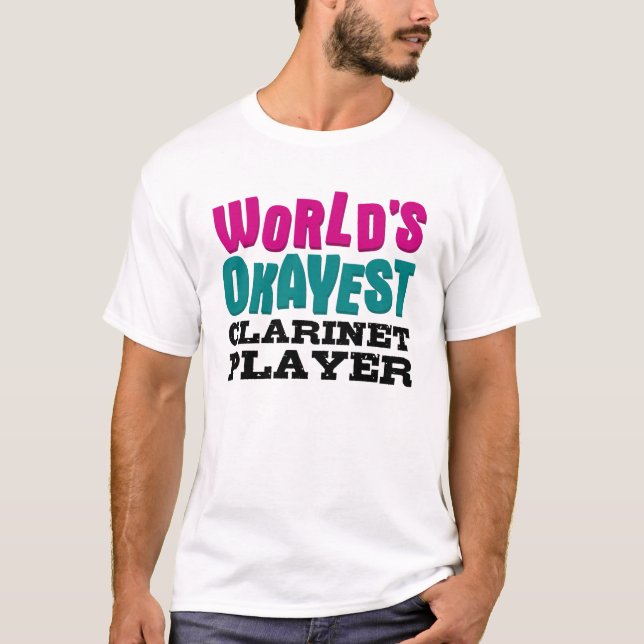 T-shirt World's Okayest Clarinet Player musique drôle (Devant)
