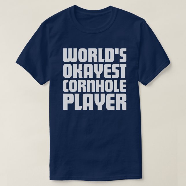 T-shirt World's okayest cornhole player (Design devant)