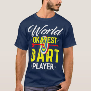 T-shirt Worlds Okayest Dart Lecteur Dart amusant