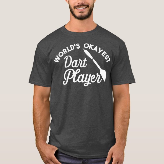 T-shirt Worlds Okayest Dart Player - Drôle Drôle Joueurs (Devant)