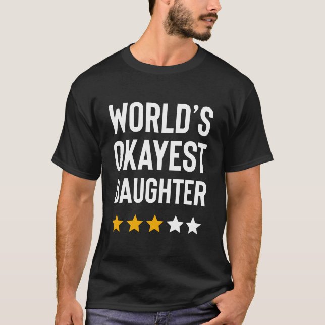T-shirt Worlds Okayest Daughter For Daughter (Devant)