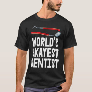 T-shirt World's Okayest Dentist Tee Plaque Tooth Tee Dent