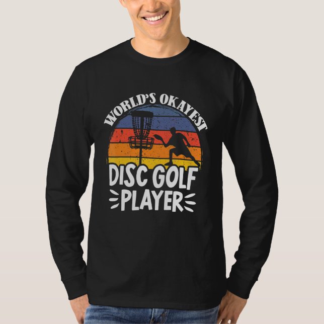 T-shirt Worlds Okayest Disc Golf Player Frisbee Golf Frolf (Devant)