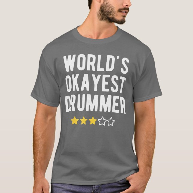 T-shirt Worlds Okayest Drummer Funny Musician Band Player  (Devant)