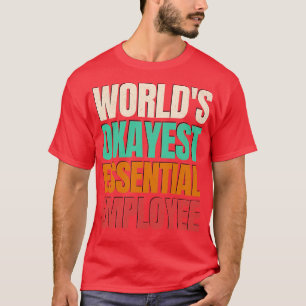 T-shirt Worlds Okayest Employé
