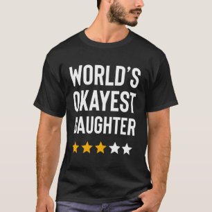 T-shirt Worlds Okayest fille pour fille