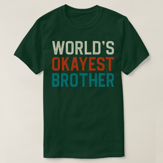 T-shirt Worlds okayest frère (Design devant)