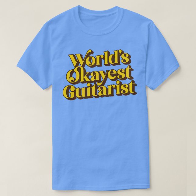 T-shirt Worlds Okayest guitariste (Design devant)