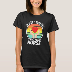 T-shirt Worlds Okayest Infirmière en santé publique Retro