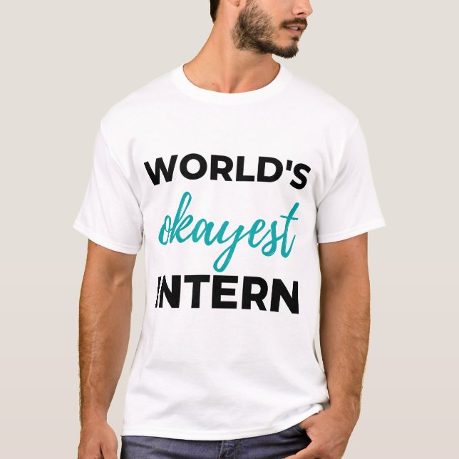 T-shirt World's Okayest Intern 2 (Devant)
