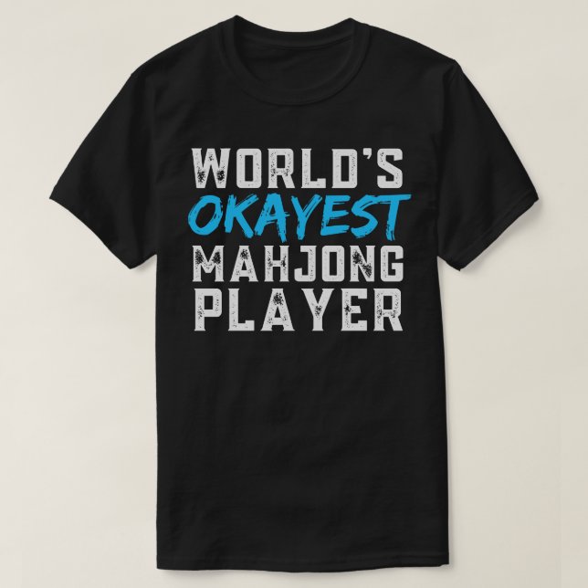 T-shirt Worlds Okayest Mahjong (Design devant)