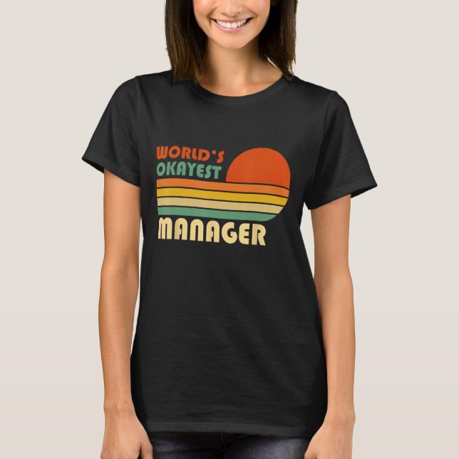 T-shirt World's Okayest Manager Funny Retro (Devant)