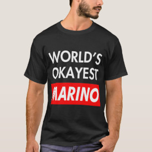 T-shirt Worlds okayest Marino