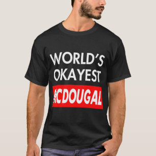 T-shirt Worlds okayest Mcdougal