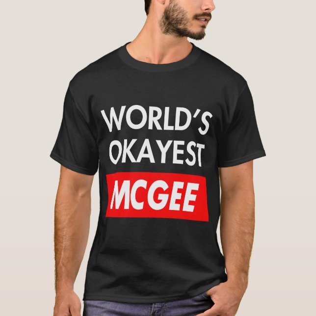 T-shirt Worlds okayest Mcgee (Devant)