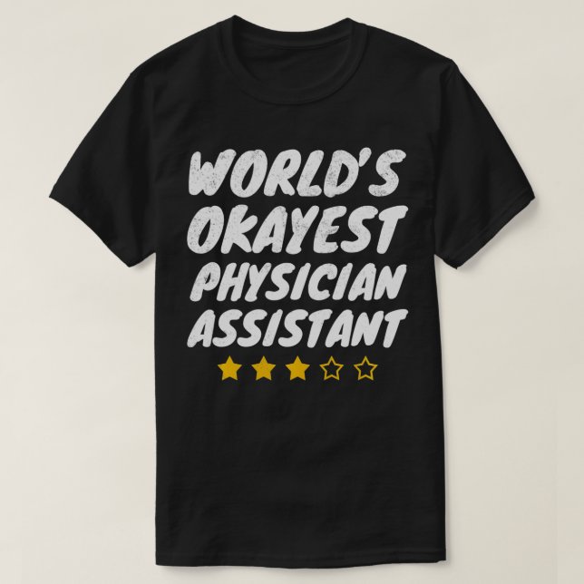 T-shirt Worlds Okayest médecin assistant (Design devant)