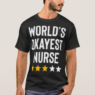 T-shirt Worlds Okayest Nurse Funny Anniversaire Gag de Noë