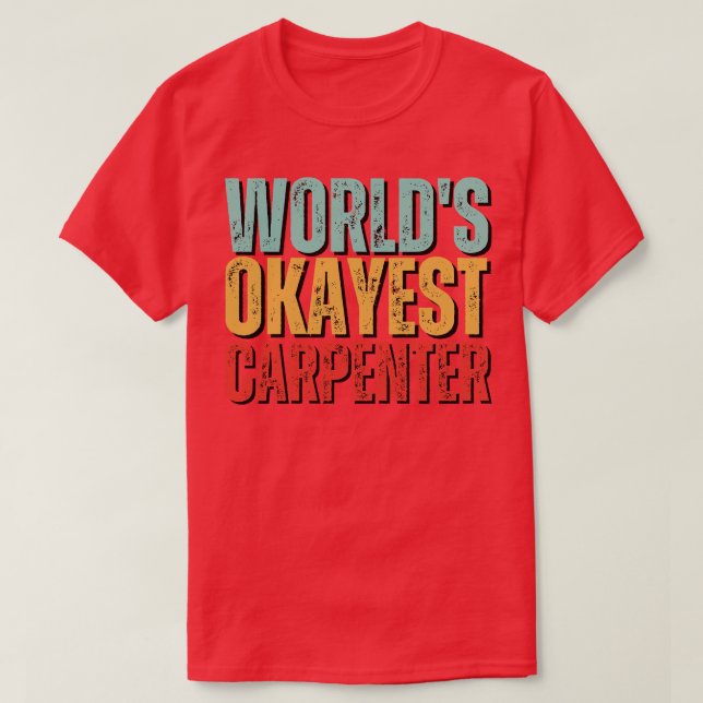 T-shirt Worlds Okayest penter cadeau Idée 2 (Design devant)