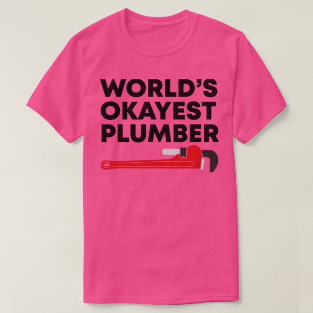 T-shirt Worlds Okayest Plumber Le Meilleur (Design devant)