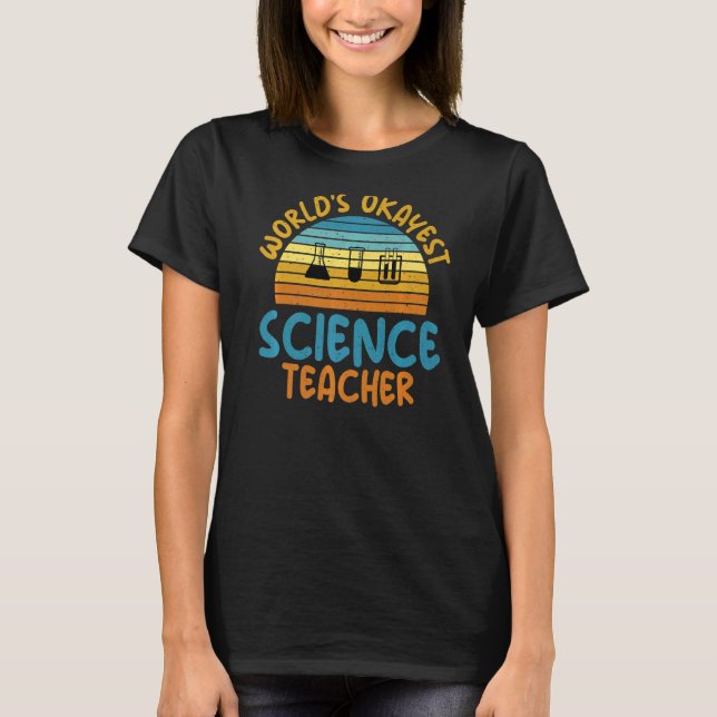 T-shirt Worlds okayest professeur de sciences (Devant)