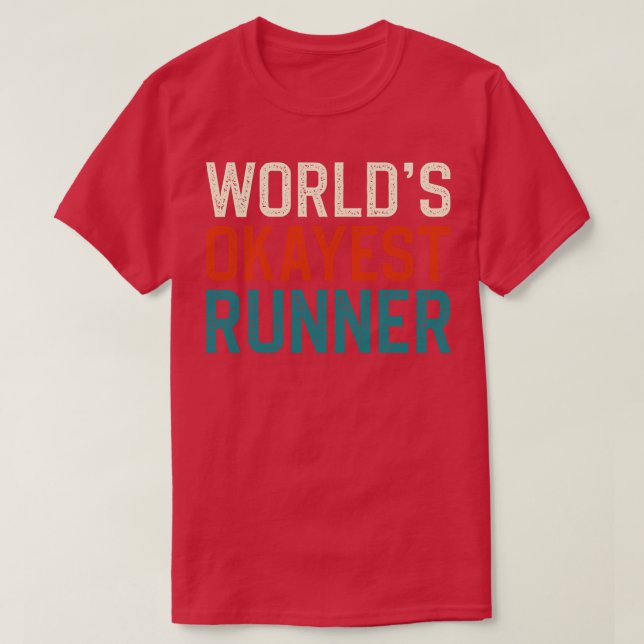 T-shirt Worlds okayest runner (Design devant)