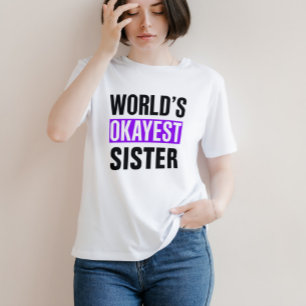 T-shirt World's Okayest Sister