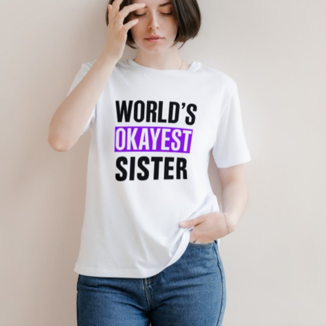 T-shirt World's Okayest Sister (Créateur téléchargé)