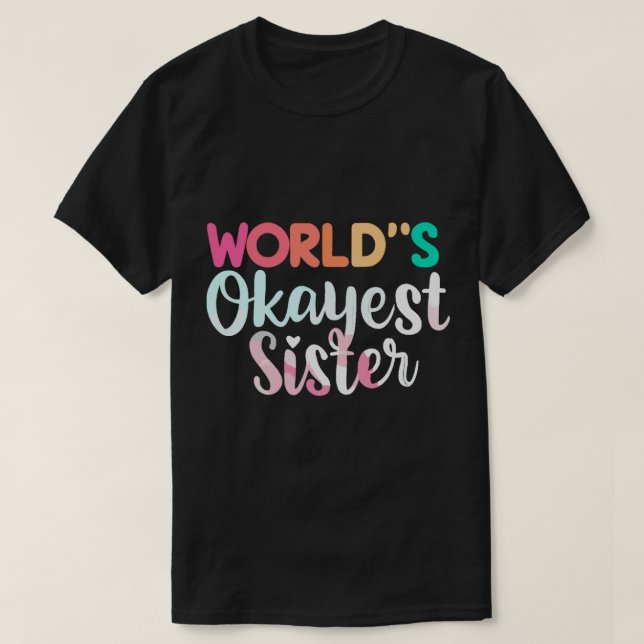 T-shirt worlds okayest soeur (2) (Design devant)