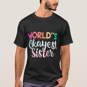 T-shirt worlds okayest soeur (2)