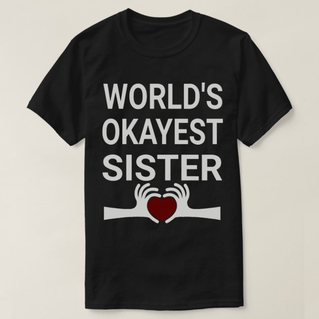 T-shirt worlds okayest soeur (3) (Design devant)