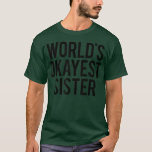 T-shirt World's Okayest Soeur Funny Gym Entraînement Cool