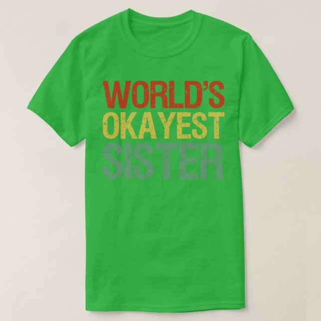 T-shirt Worlds Okayest soeur I (Design devant)