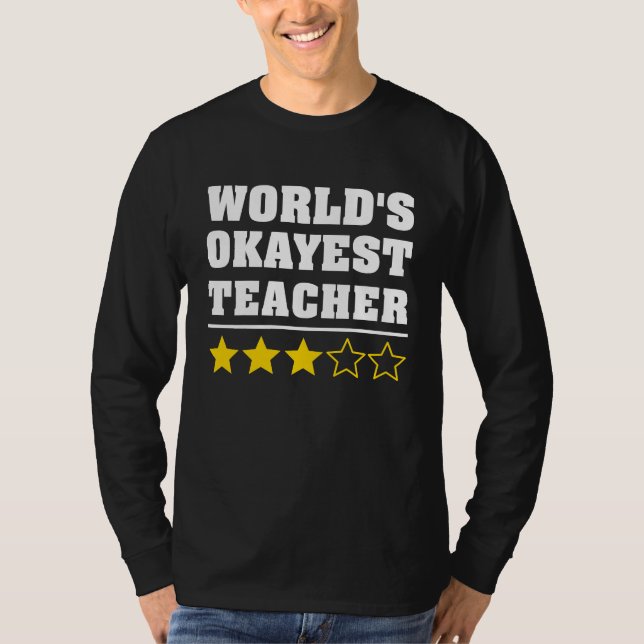 T-shirt World's Okayest Teacher  Manager Boss Appreciation (Devant)