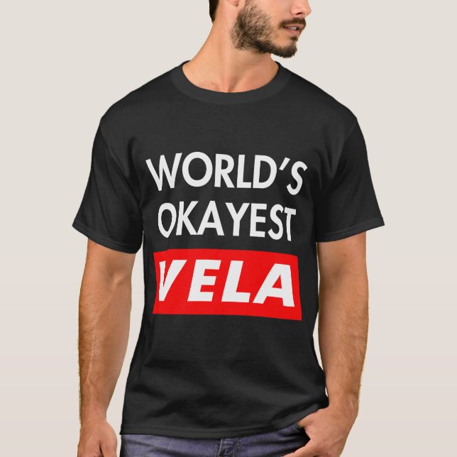 T-shirt Worlds okayest Vela (Devant)