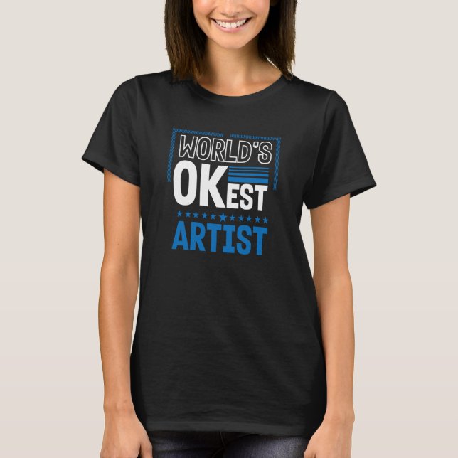 T-shirt Worlds OKest Artist Humor Designer Work Coworker (Devant)